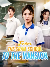 From the Cram School to the Mansion