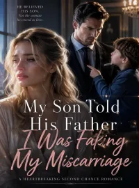 My Son Told His Father I Was Faking My Miscarriage