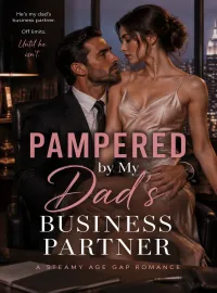 Pampered by My Dad's Business Partner