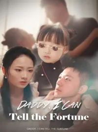 Daddy, I Can Tell the Fortune