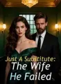 Just A Substitute: The Wife He Failed cover