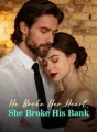 He Broke Her Heart, She Broke His Bank cover