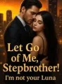 LET GO OF ME STEPBROTHER! I'M NOT YOUR LUNA cover