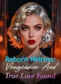 Reborn Heiress: Vengeance And True Love Found cover