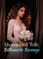 Abandoned Wife, Billionaire Revenge cover