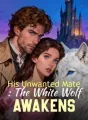 His Unwanted Mate: The White Wolf Awakens cover