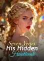 Seven Years His Hidden Heartbreak cover