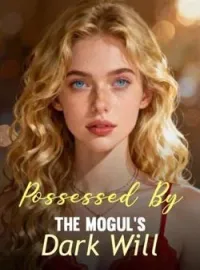 Possessed By The Mogul's Dark Will