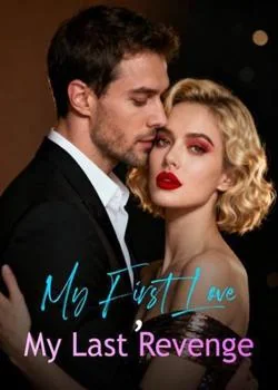 My First Love, My Last Revenge