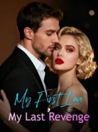 My First Love, My Last Revenge