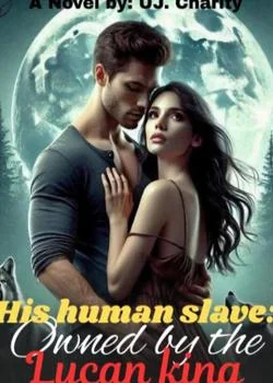 His human slave: Owned by the Lycan king