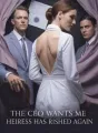 The CEO Wants Me- Heiress Has Risen Again cover