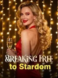 Breaking Free to Stardom