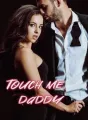 Touch Me, Daddy [Forbidden Ties Sensual Collection] cover