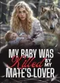 My Baby Was Killed By My Mate's Lover cover