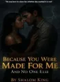 Because You Were Made For Me And No One Else cover
