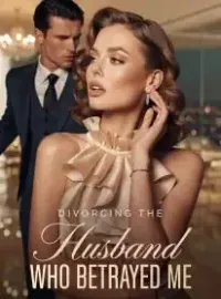 Divorcing the Husband Who Betrayed Me