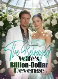 The Betrayed Wife's Billion-Dollar Revenge