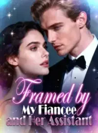 Framed by My Fiancée and Her Assistant