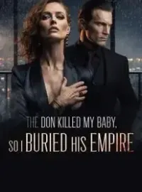 The Don Killed My Baby, So I Buried His Empire