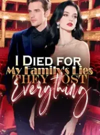 I Died for My Family's Lies—They Lost Everything