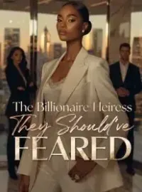 The Billionaire Heiress They Should've Feared