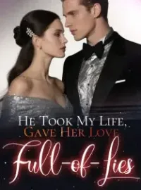 He Took My Life, Gave Her Love Full-of-Lies