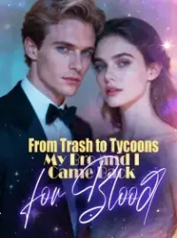 From Trash to Tycoons—My Bro and I Came Back for Blood