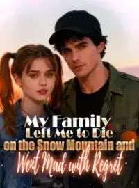 My Family Left Me to Die on the Snow Mountain and Went Mad with Regret