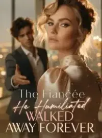 The Fiancée He Humiliated Walked Away Forever