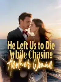 He Left Us to Die While Chasing Another Woman