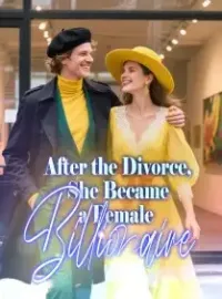 After the Divorce, She Became a Female Billionaire