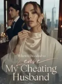 When I Decided to Leave My Cheating Husband