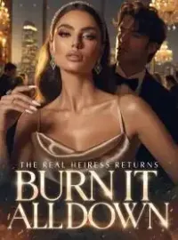 The Real Heiress Returns: Burn It All Down