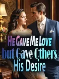 He Gave Me Love but Gave Others His Desire