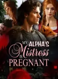 My Alpha’s Mistress is Pregnant