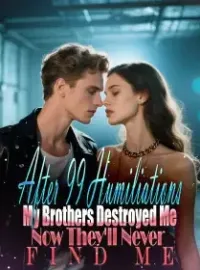 After 99 Humiliations, My Brothers Destroyed Me—Now They'll Never Find Me