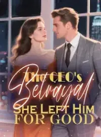 The CEO's Betrayal She Left Him for Good