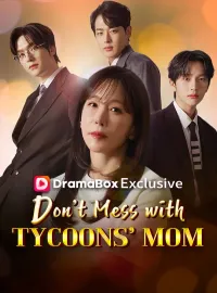 Don't Mess with Tycoons' Mom
