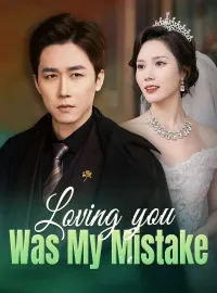 Loving You Was My Mistake