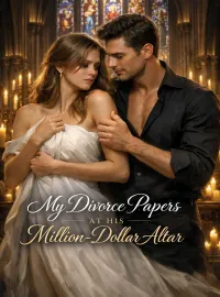 My Divorce Papers at His Million-Dollar Altar