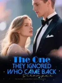 The One They Ignored Who Came Back Stronger