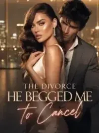 The Divorce He Begged Me to Cancel