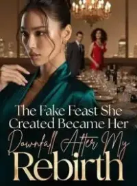 The Fake Feast She Created Became Her Downfall After My Rebirth