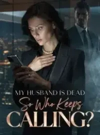 My Husband Is Dead,So Who Keeps Calling?