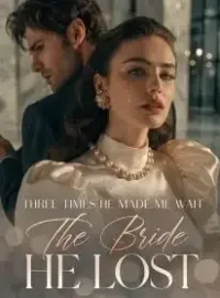 Three Times He Made Me Wait The Bride He Lost