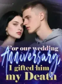 For Our Wedding Anniversary, I Gifted Him My Death