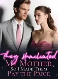 They Humiliated My Mother, So I Made Them Pay the Price
