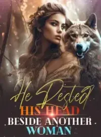 He Rested His Head Beside Another Woman