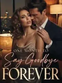 One Month to Say Goodbye Forever